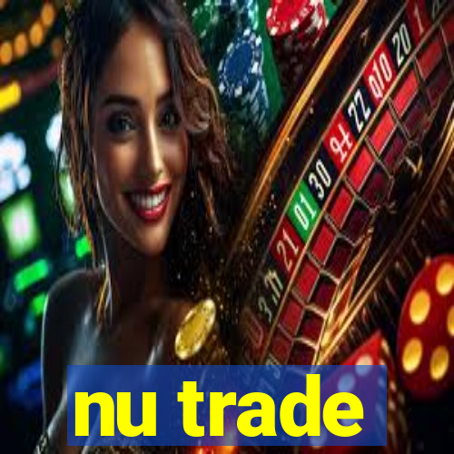 nu trade